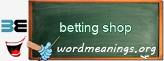 WordMeaning blackboard for betting shop